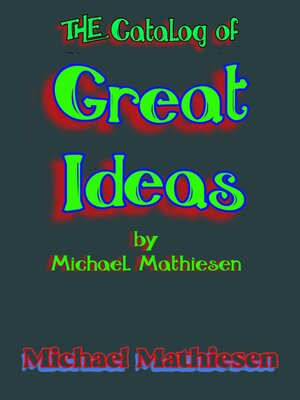 cover image of The Catalog of Great Ideas by Michael Mathiesen